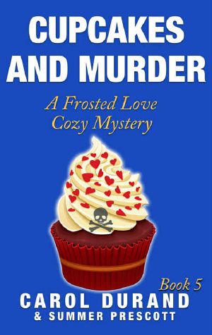 [Frosted Love Cozy Mystery 05] • Cupcakes and Murder